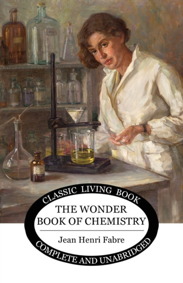 The Wonder Book of Chemistry by Jean Henri Fabre - Paperback