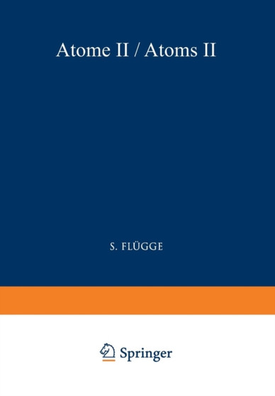Atoms II / Atome II : 7 / 36 by S. Flugge - Paperback