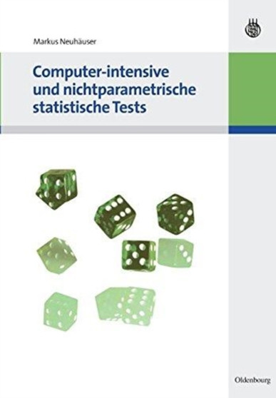 Computer-intensive und nichtparametrische statistische Tests by Markus Neuhauser - Paperback