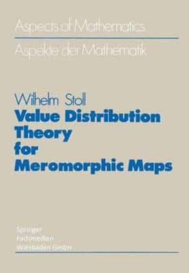 Value Distribution Theory for Meromorphic Maps by Stoll Wilhelm Stoll - Paperback