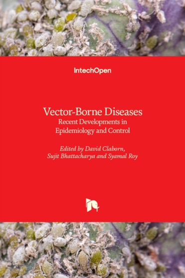 Vector-Borne Diseases : Recent Developments in Epidemiology and Control by David Claborn - Hardback