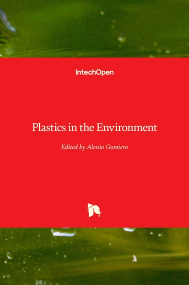 Plastics in the Environment by Alessio Gomiero - Hardback