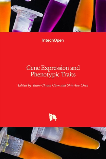 Gene Expression and Phenotypic Traits by Yuan-Chuan Chen - Hardback