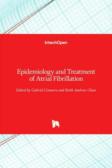 Epidemiology and Treatment of Atrial Fibrillation by Gabriel Cismaru - Hardback