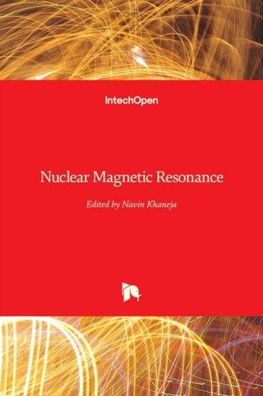 Nuclear Magnetic Resonance by Navin Khaneja - Hardback