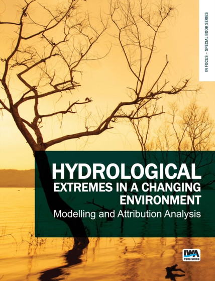 Hydrological Extremes in a Changing Environment: Modelling and Attribution Analysis by Yanlai Zhou - Paperback