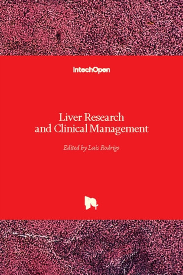 Liver Research and Clinical Management by Luis Rodrigo - Hardback