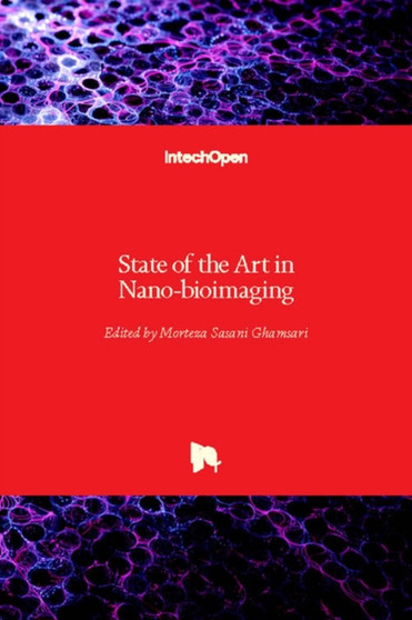 State of the Art in Nano-bioimaging by Morteza Sasani Ghamsari - Hardback