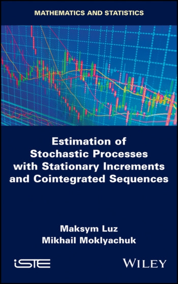 Estimation of Stochastic Processes with Stationary Increments and Cointegrated Sequences by Maksym Luz - Hardback