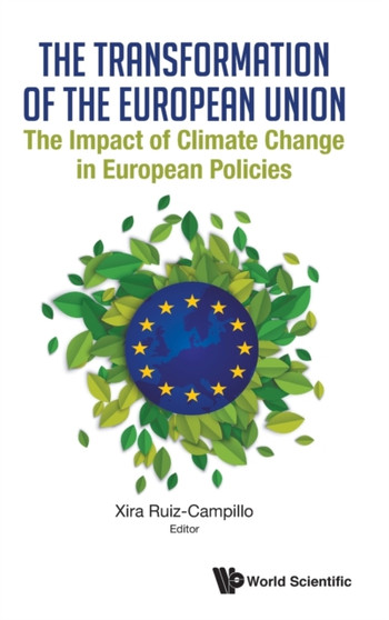 Transformation Of The European Union, The: The Impact Of Climate Change In European Policies by Xira Ruiz-campillo - Hardback