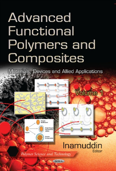 Advanced Functional Polymers & Composites : Materials, Devices & Allied Applications -- Volume 1 by M Phil Inamuddin - Hardback