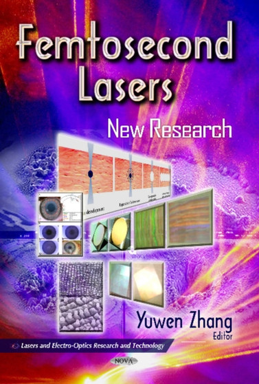 Femtosecond Lasers : New Research by Yuwen Zhang - Hardback