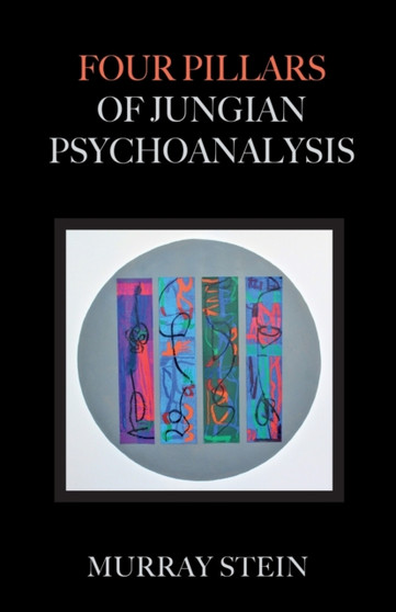 Four Pillars of Jungian Psychoanalysis by Murray Stein - Paperback