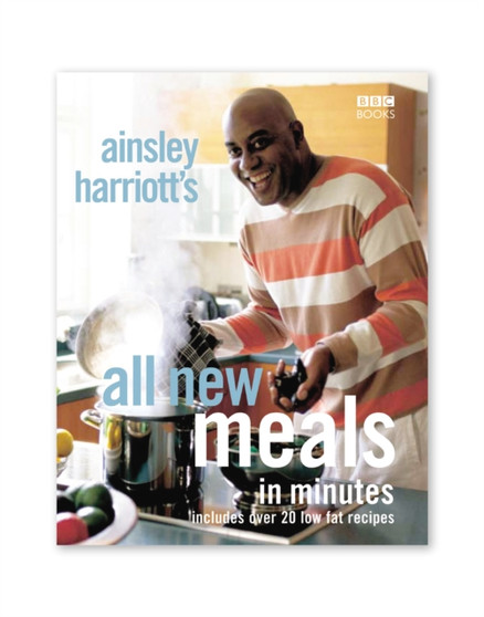Ainsley Harriott's All New Meals in Minutes