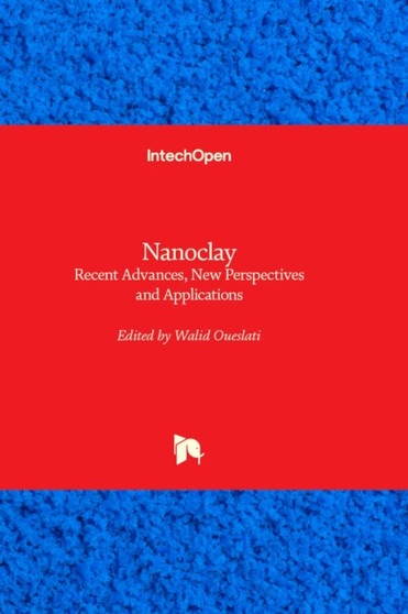 Nanoclay : Recent Advances, New Perspectives and Applications by Walid Oueslati - Hardback