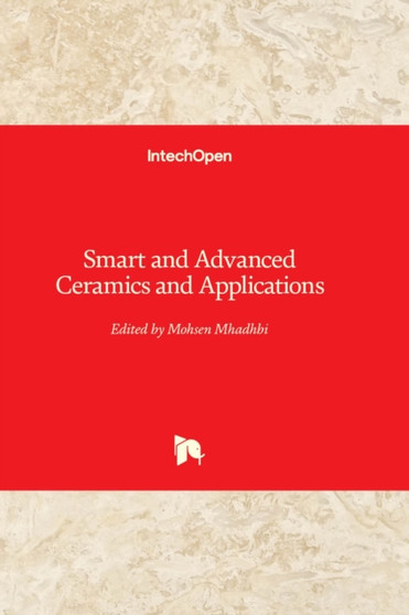 Smart and Advanced Ceramic Materials and Applications by Mohsen Mhadhbi - Hardback