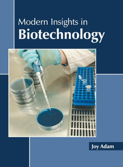 Modern Insights in Biotechnology by Joy Adam - Hardback