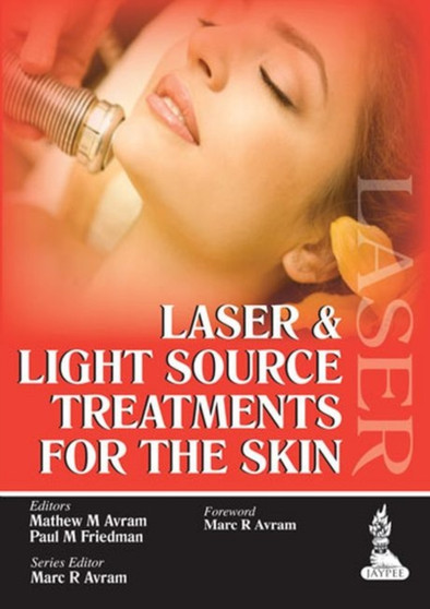 Laser and Light Source Treatments for the Skin by Marc R Avram - Hardback