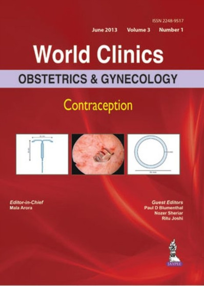 World Clinics: Obstetrics & Gynecology - Contraception Volume 3 Number 1 by Mala Arora - Hardback