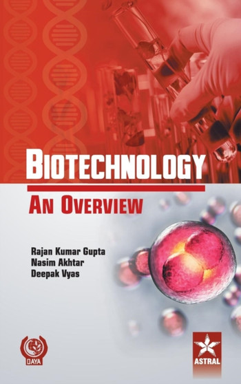 Biotechnology an Overview by Dr Ranjan Kumar Gupta - Hardback