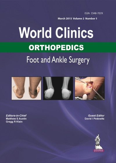 World Clinics: Orthopedics - Foot and Ankle Surgery Volume 2, Number 1 by Matthew S Austin - Hardback