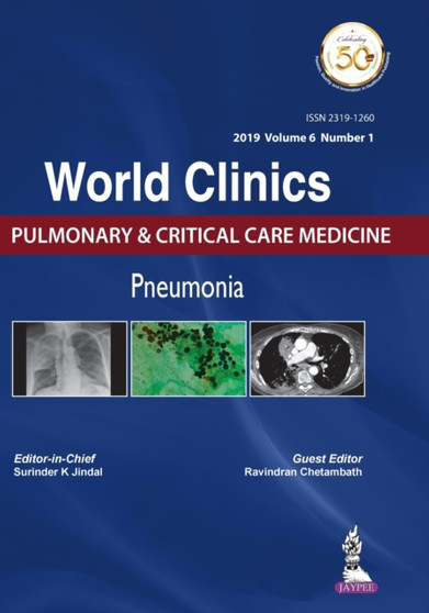 World Clinics Pulmonary & Critical Care Medicine: Pneumonia by Surinder K Jindal - Hardback