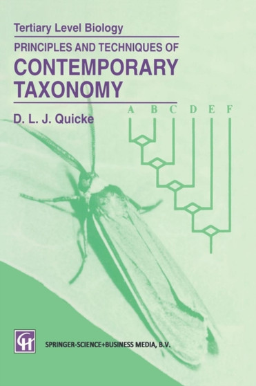 Principles and Techniques of Contemporary Taxonomy by Donald L.J. Quicke - Paperback