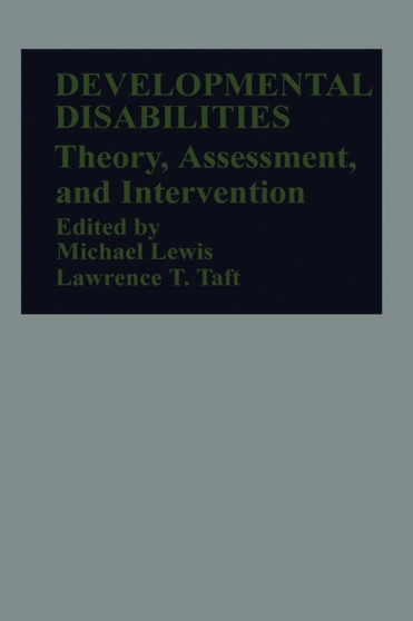 Developmental Disabilities : Theory, Assessment, and Intervention by Michael Lewis - Paperback
