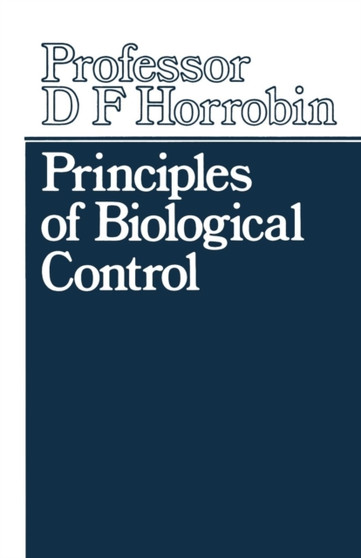 Principles of Biological Control by D.F. Horrobin - Paperback