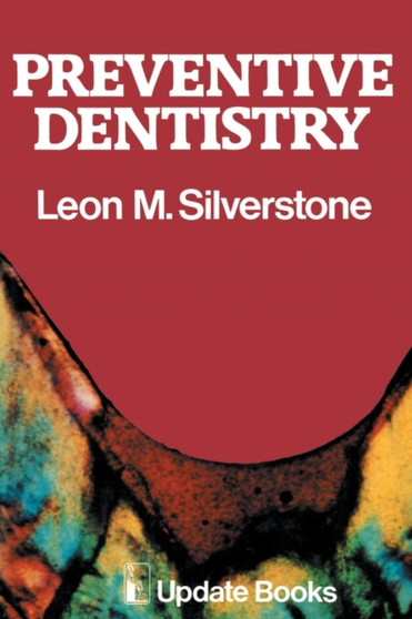 Preventive Dentistry by M.L. Silverstone - Paperback