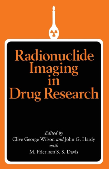 Radionuclide Imaging in Drug Research by Clive G. Wilson - Paperback