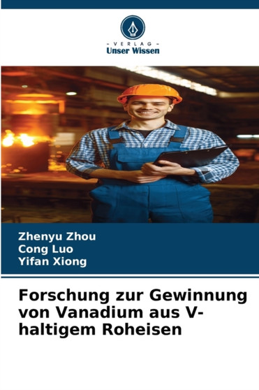 Forschung zur Gewinnung von Vanadium aus V-haltigem Roheisen by Zhenyu Zhou - Paperback