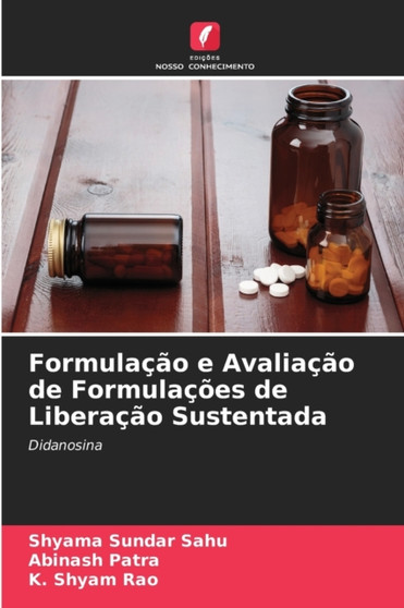 Formulacao e Avaliacao de Formulacoes de Liberacao Sustentada by Shyama Sundar Sahu - Paperback