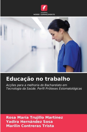 Educacao no trabalho by Rosa Maria Trujillo Martinez - Paperback
