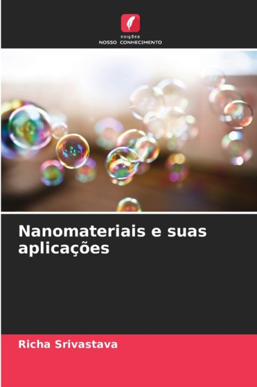 Nanomateriais e suas aplicacoes by Richa Srivastava - Paperback