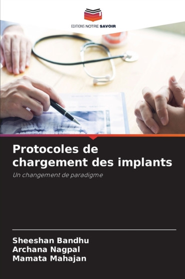 Protocoles de chargement des implants by Sheeshan Bandhu - Paperback