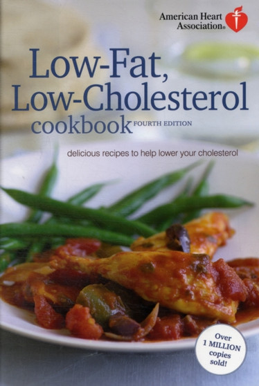 American Heart Association Low-fat, Low-cholesterol Cookbook : Delicious Recipes to Help Lower Your Cholesterol