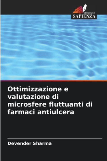 Ottimizzazione e valutazione di microsfere fluttuanti di farmaci antiulcera by Devender Sharma - Paperback