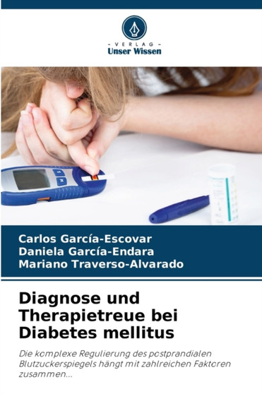 Diagnose und Therapietreue bei Diabetes mellitus by Carlos Garcia-Escovar - Paperback