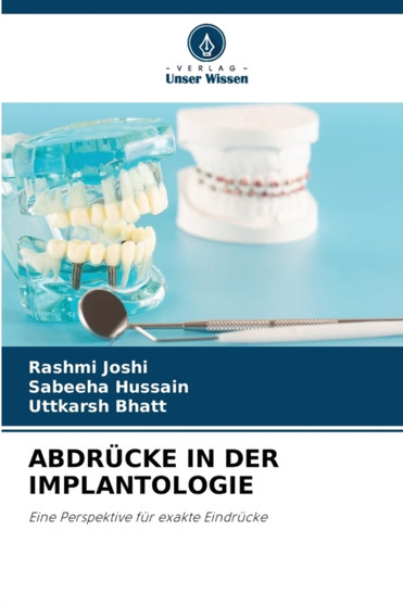 Abdrucke in Der Implantologie by Rashmi Joshi - Paperback Abdrucke in Der Implantologie by Rashmi Joshi - Paperback