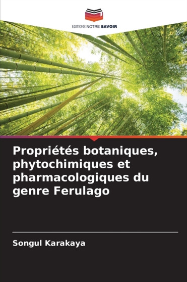 Proprietes botaniques, phytochimiques et pharmacologiques du genre Ferulago by Songul Karakaya - Paperback