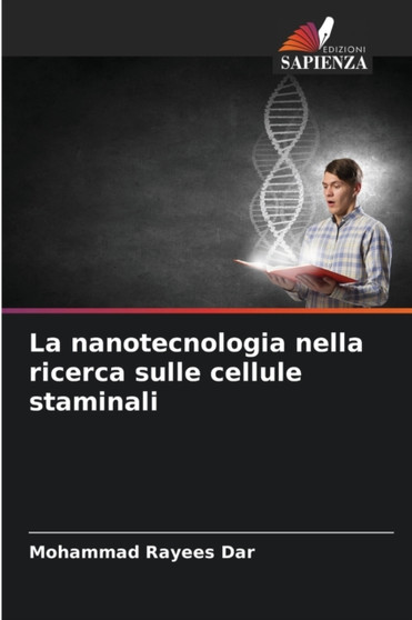 La nanotecnologia nella ricerca sulle cellule staminali by Mohammad Rayees Dar - Paperback