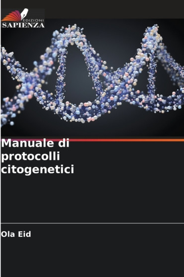 Manuale di protocolli citogenetici by Ola Eid - Paperback