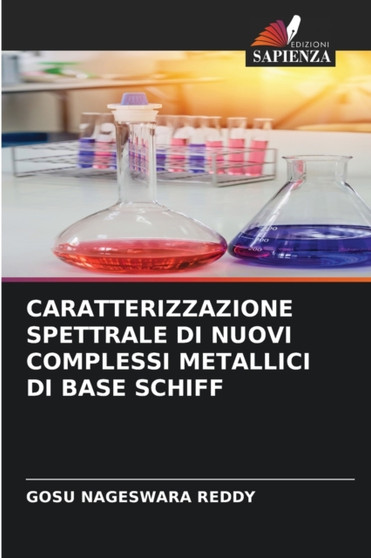 Caratterizzazione Spettrale Di Nuovi Complessi Metallici Di Base Schiff by Gosu Nageswara Reddy - Paperback