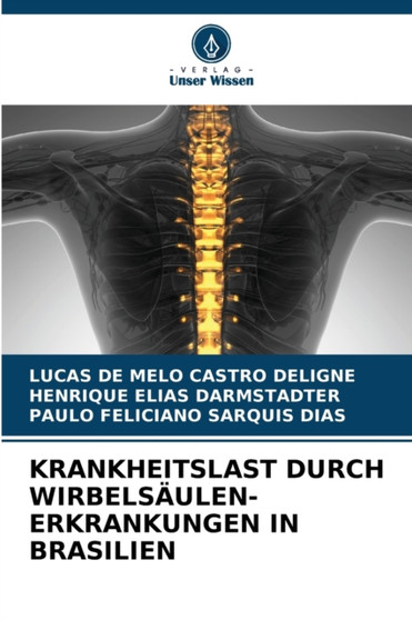 Krankheitslast Durch Wirbelsaulen-Erkrankungen in Brasilien by Lucas de Melo Castro Deligne - Paperback