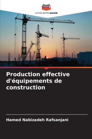Production effective d'equipements de construction by Hamed Nabizadeh Rafsanjani - Paperback