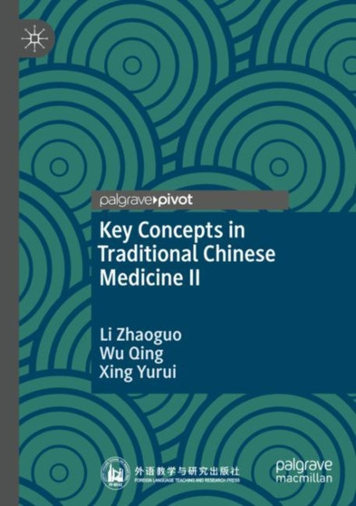 Key Concepts in Traditional Chinese Medicine II by Li Zhaoguo - Paperback