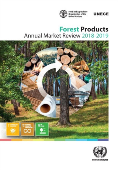 Forest products annual market review 2018-2019 by United Nations: Economic Commission for Europe - Paperback