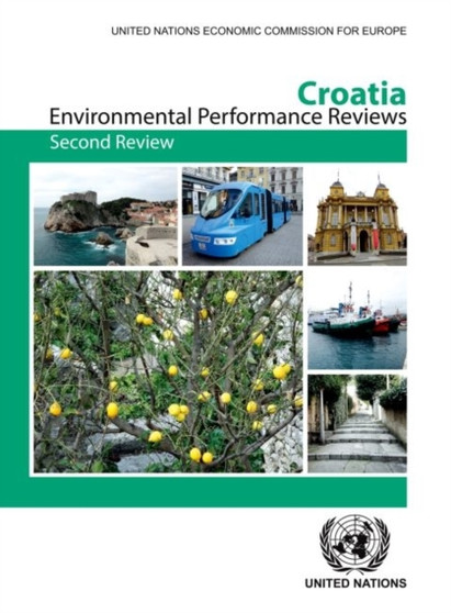 Environmental Performance Review of Croatia : Second Review by United Nations Economic Commission for Europe - Paperback
