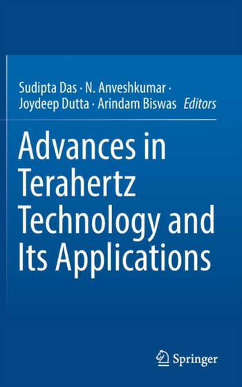 Advances in Terahertz Technology and Its Applications by Sudipta Das - Hardback